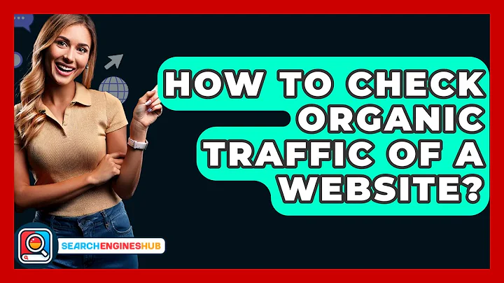 How To Check Organic Traffic Of A Website? - SearchEnginesHub.com
