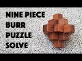 How To Solve A Nine Piece Wooden Burr Puzzle How To Solve A Nine Piece Wooden Burr Puzzle