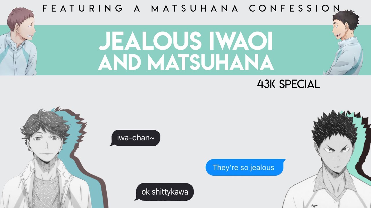 Jealous! Iwaoi and Matsuhana