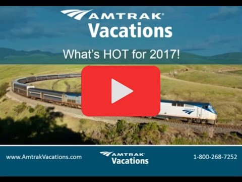 Whats hot for 2017! - Amtrak Vacations