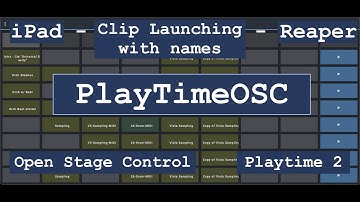 PlaytimeOSC - iPad, Reaper, clip Launching with names