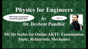 MCQs Series of Engineering Physics for Online AKTU Examination 2020-21 Relativistic Mechanics Part 4