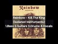 Rainbow - Kill The King (Isolated Instruments) 1.Bass 2.Guitars 3.Drums 4.Vocals
