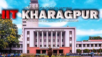 IIT KHARAGPUR  CINEMATIC CAMPUS TOUR|| IIT KGP MOTIVATION ||#motivation #iit #iitkharagpur