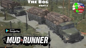 Mud*Runner Android Gameplay no.9 The Bog Part 2, Log Delivery!