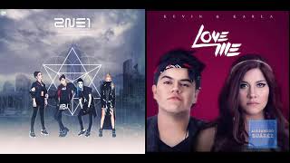 2NE1 x Kevin & Karla – Come Back Home /Love Me [MASHUP]