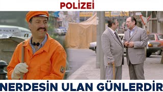 Polizei Türk Filmi Neredesin Kaç Gündür Hıyar Ağası Kemal Sunal Filmleri