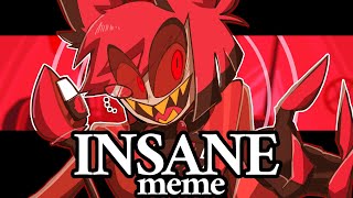 INSANE【HAZBIN HOTEL】