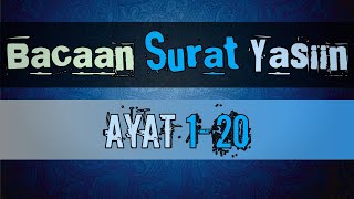 Bacaan merdu surat yasiin | ayat 1-20