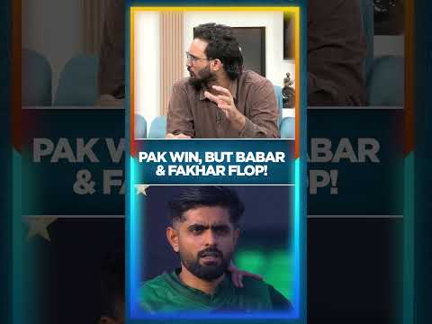 PAKISTAN WIN BUT BABAR AZAM AND FAKHAR ZAMAN FLOP 