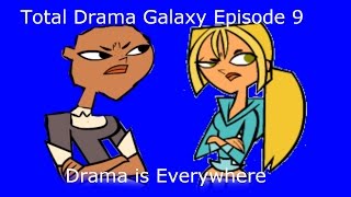 Total Drama Galaxy Episode 9 - Drama Is Everywhere