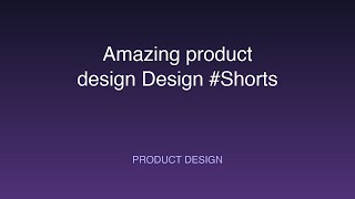 Amazing product design Design #Shorts