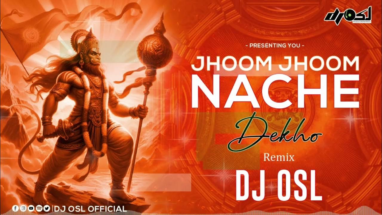 Jhoom Jhoom Nache Dekho Veer Hanumana 150 Remix DJ OSL YouTube