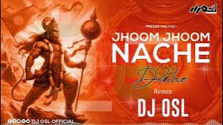 Jhoom Jhoom Nache Dekho Veer Hanumana - 150 Remix - DJ OSL