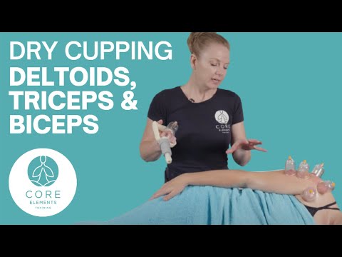 Clinical Dry Cupping to the Deltoid, Biceps and Triceps Region thumbnail