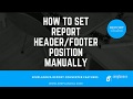 How to Set Report Header/Footer position manually and Fill Documentation trigger with SRC