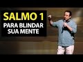 Salmo 1 para BLINDAR sua mente. Felipe Seabra.