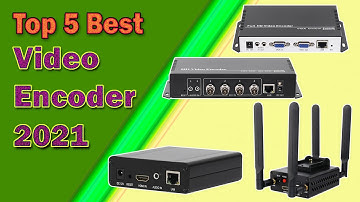 Best Video Encoder In 2021