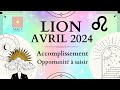 Lion avril 2024 tres beau tirage   accomplissement  opportunite lion avril guidance