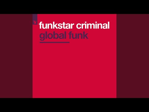 Funkstar Criminal — Global Funk (Original Vocal Mix)