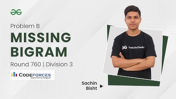 Problem B | Missing Bigram | CodeForces Round 760 Div 3 | Sachin Bisht