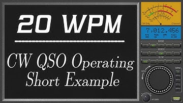 20wpm CW QSO Operating Short Example, improve cw copy speed