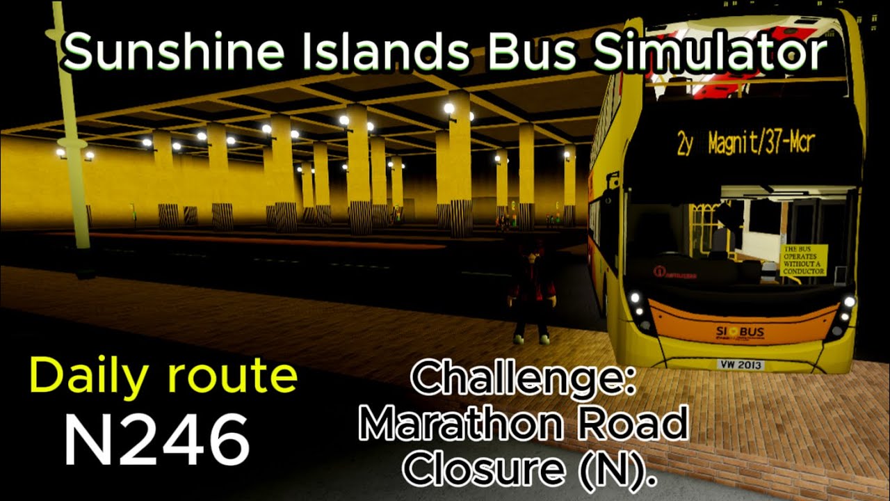 Daily Route: N246. Marathon Road Closure (N). "Sunshine Islands Bus Simulator" (Roblox). DR #52