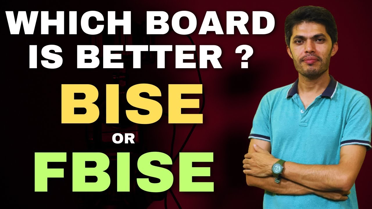Fbise Vs BISE | Which Board is better ?
