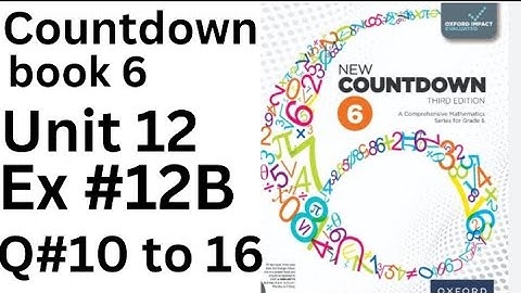 Oxford Countdown Book 6 - Ex 12B  Q# 10 to  16 step by Step  Solution @ytacademy198