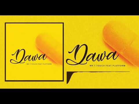 Mr T Touch Feat Platform - Dawa (Official Audio)