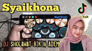 DJ Sholawat Syaikhona 2020 Bikin Adem | Real Drum Cover