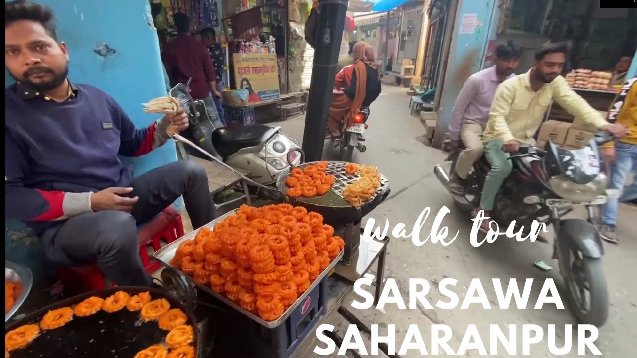 SARSAWA SAHARANPUR UTTAR PRADESH Virtual Walking Tour Around the city YouTube