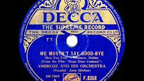 1943 OSCAR-NOMINATED SONG: We Mustnt Say Goodbye - Ambrose (Anne Shelton, vocal)