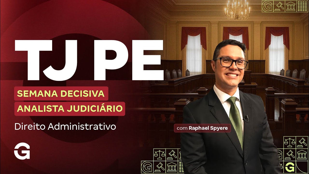 Concurso TJ PE | Semana Decisiva | Analista Judiciário | Direito Administrativo
