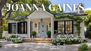 Magnolia Summer Home Makeover | Joanna Gaines Style Meets Timeless Cottage Beauty