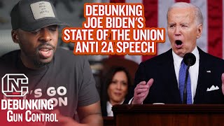 Debunking Joe Biden's State Of The Union Anti-2A Speech
