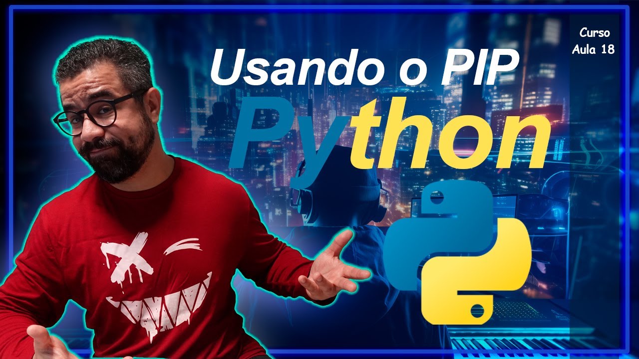 Instalando o PIP no Python - Curso 18 [2025] - YouTube