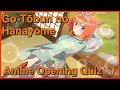Anime Song Quiz — Go-Tōbun no Hanayome Edition (10 Songs)