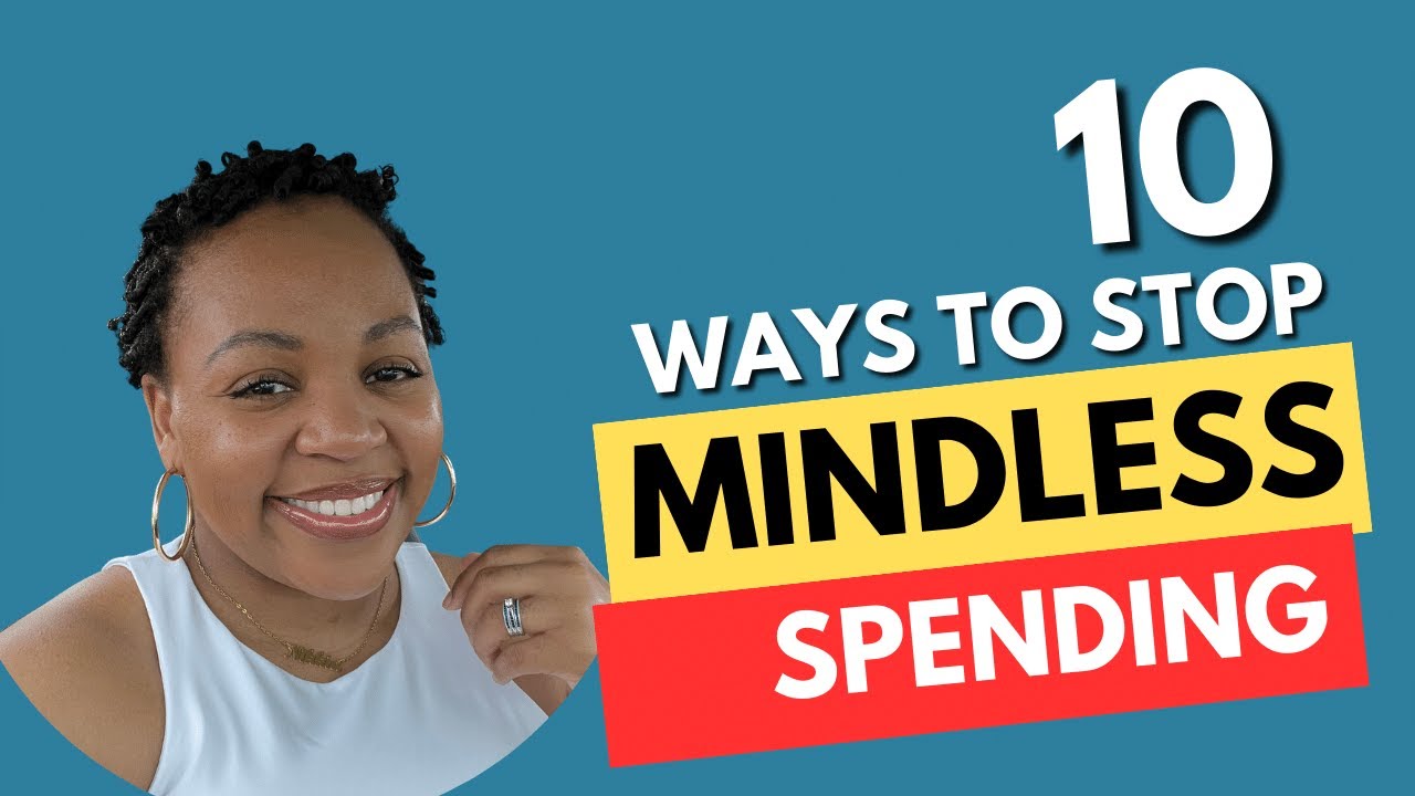 10 Ways to STOP Mindless Spending - YouTube