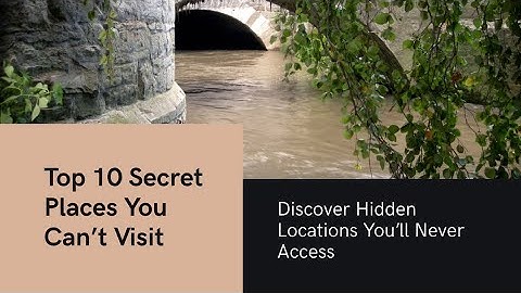 Top 10 Secret Places on the Earth You Are Not Allowed to Visit