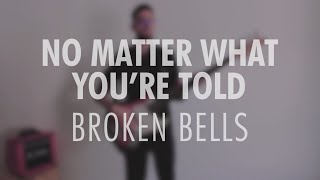 No Matter What You&#39;re Told - Broken Bells (bass cover)