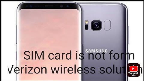 sim card is not form Verizon wireless solution / how to remove sim card is not form Verizon wireless