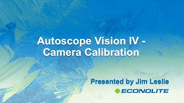 Autoscope Vision 2019 Tutorial IV - Camera Calibration