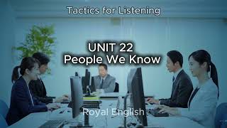 Tactics for Listening UNIT 22 People We Know