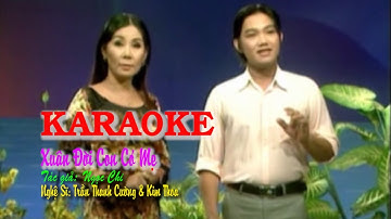 KARAOKE Ca cổ XUÂN ĐỜI CON CÓ MẸ - Nghệ Sĩ Kim Thoa - Trần Thanh Cường ( Lâm Duy Cường )