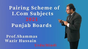 Pairing scheme 2nd Year Commerce | Pairing scheme of I.Com | Punjab boards 2021 | Urdu / Hindi