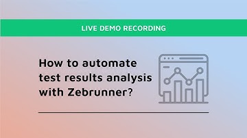 Live demo: How to automate test results analysis with Zebrunner