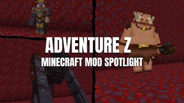 AdventureZ | 1.16 Mod Spotlight