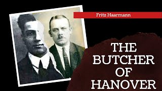 The Butcher of Hanover | Fritz Haarmann | Serial Killer Documentary