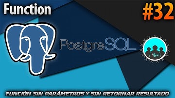 Función sin parámetros y sin retornar resultado - FUNCTION | PostgreSQL #32